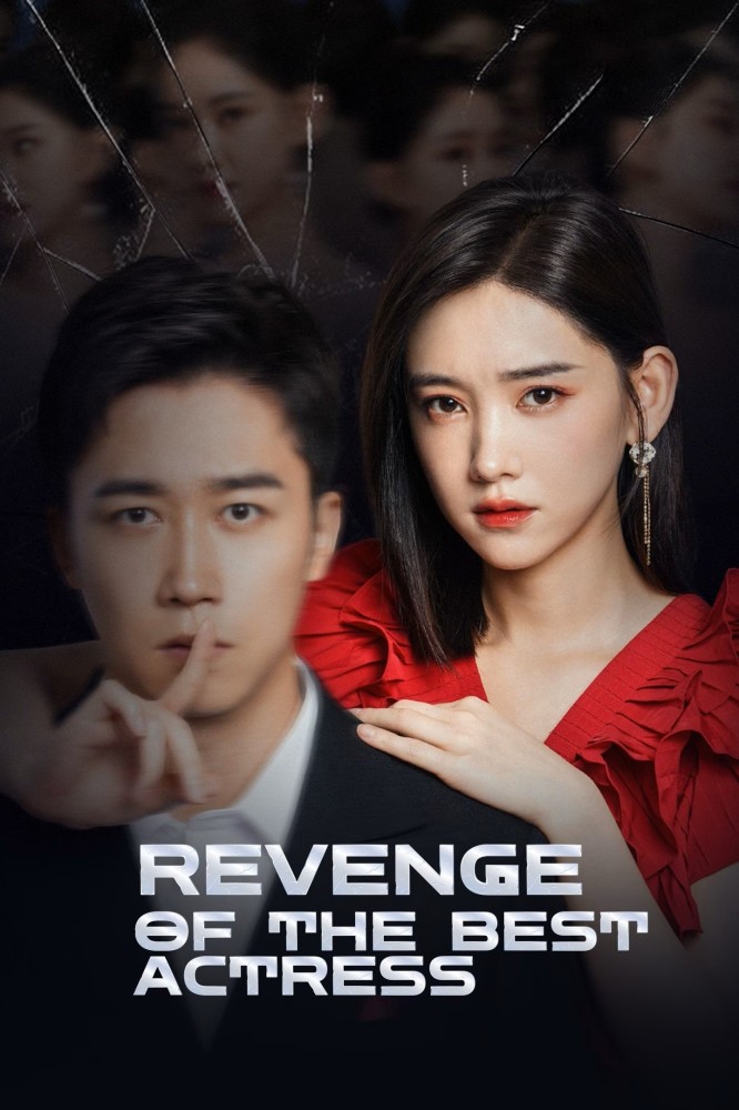 Revenge of the Best Actress (2023 Chinese Drama)